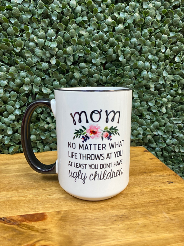 Mom no matter what life throws mug