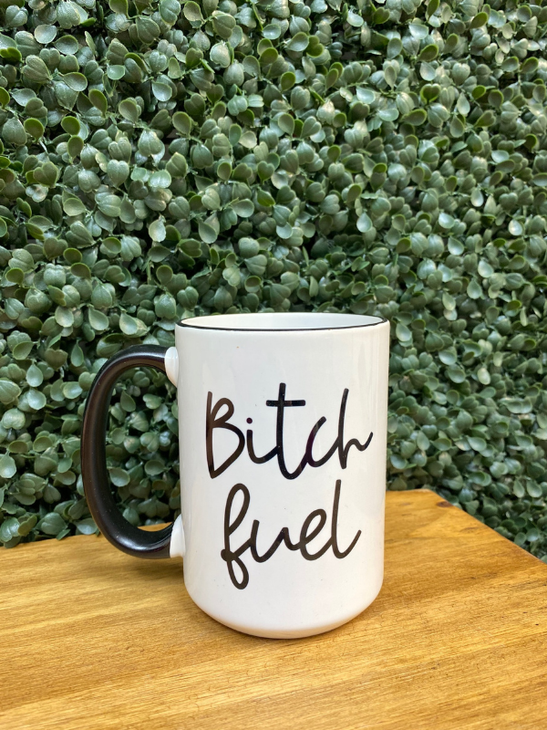 Bitch Fuel Mug