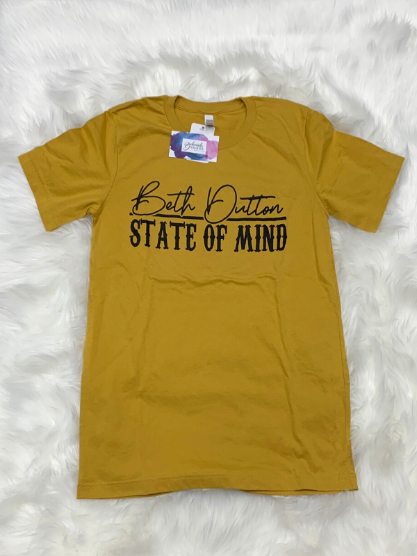 Beth Dutton State of Mind Tee