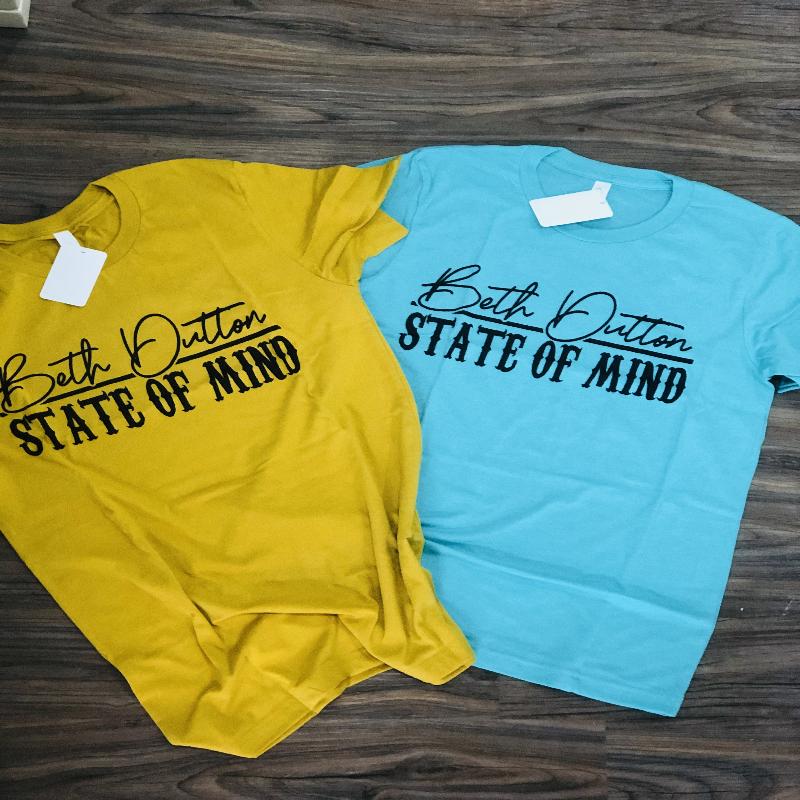 Beth Dutton State of Mind Tee